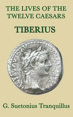 Żywoty dwunastu cezarów - Tyberiusz- - The Lives of the Twelve Caesars -Tiberius-