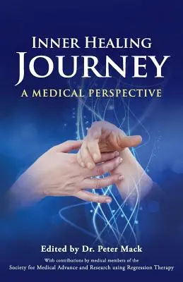 Podróż uzdrawiania wewnętrznego - perspektywa medyczna - Inner Healing Journey - A Medical Perspective