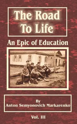 Droga do życia: Epopeja edukacji - The Road to Life: An Epic of Education