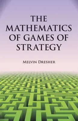 Matematyka gier strategicznych - The Mathematics of Games of Strategy