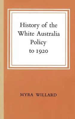 Historia polityki białej Australii do 1920 roku - History of the White Australia Policy to 1920