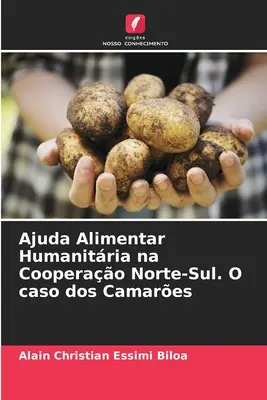 Ajuda Alimentar Humanitria na Cooperao Norte-Sul. O caso dos Camares