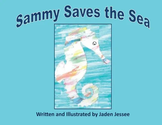 Sammy ratuje morze - Sammy Saves the Sea