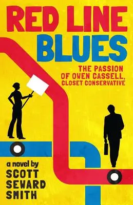 Red Line Blues: Pasja Owena Cassella, konserwatysty z szafy - Red Line Blues: The Passion of Owen Cassell, Closet Conservative