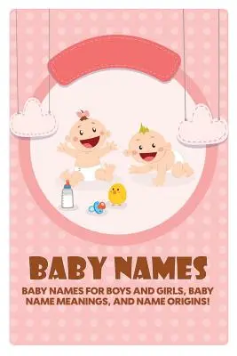 Imiona dla dzieci: Imiona dla chłopców i dziewczynek, znaczenia imion i pochodzenie imion! - Baby Names: Baby Names for Boys and Girls, Baby Name Meanings, and Name Origins!