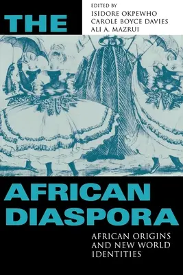 Afrykańska diaspora: Afrykańskie pochodzenie i tożsamość w Nowym Świecie - African Diaspora: African Origins and New World Identities