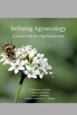 Definiowanie agroekologii: A Festschrift for Teja Tscharntke - Defining Agroecology: A Festschrift for Teja Tscharntke