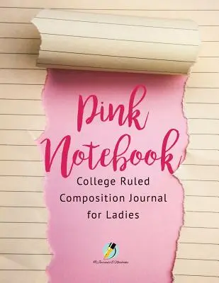 Różowy notatnik College Ruled Composition Journal dla pań - Pink Notebook College Ruled Composition Journal for Ladies