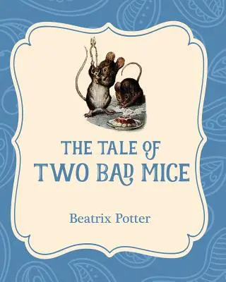 Opowieść o dwóch złych myszkach - The Tale of Two Bad Mice