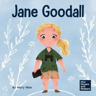 Jane Goodall: Książka dla dzieci o ochronie naturalnego świata, który wszyscy dzielimy - Jane Goodall: A Kid's Book About Conserving the Natural World We All Share