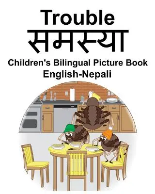 English-Nepali Trouble/समस्या Dwujęzyczna książka obrazkowa dla dzieci - English-Nepali Trouble/समस्या Children's Bilingual Picture Book