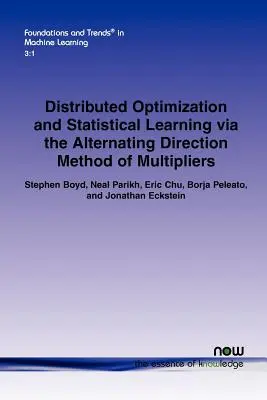 Optymalizacja rozproszona i uczenie statystyczne za pomocą metody mnożników w kierunku zmiennym - Distributed Optimization and Statistical Learning Via the Alternating Direction Method of Multipliers