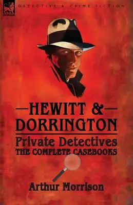 Prywatni detektywi Hewitt & Dorrington: kompletne księgi spraw - Hewitt & Dorrington Private Detectives: the Complete Casebooks