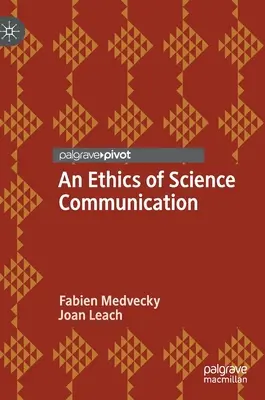 Etyka komunikacji naukowej - An Ethics of Science Communication