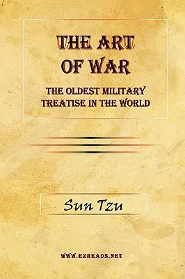 Sztuka wojny: najstarszy traktat wojskowy na świecie - The Art of War: The Oldest Military Treatise in the World