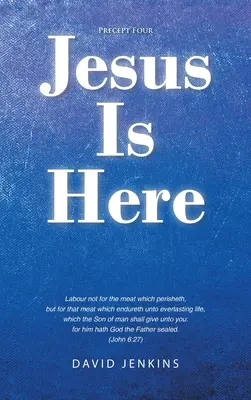 Przykazanie czwarte: Jezus jest tutaj - Precept four; Jesus Is Here