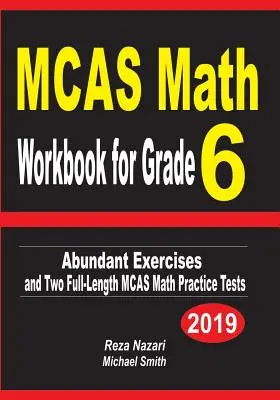 MCAS Math Workbook for Grade 6: Obfite ćwiczenia i dwa pełnowymiarowe testy matematyczne MCAS - MCAS Math Workbook for Grade 6: Abundant Exercises and Two Full-Length MCAS Math Practice Tests