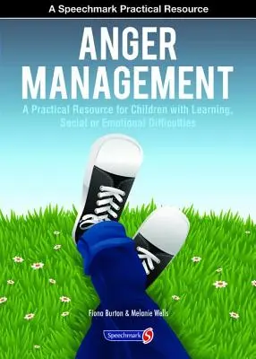 Zarządzanie gniewem: Praktyczny poradnik dla dzieci z trudnościami w uczeniu się, problemami społecznymi i emocjonalnymi - Anger Management: A Practical Resource for Children with Learning, Social and Emotional Difficulties