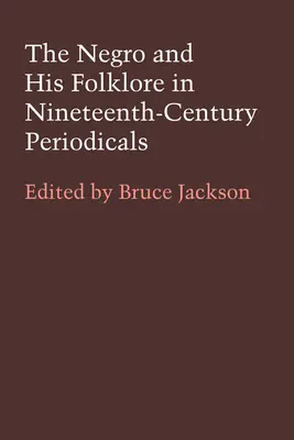 Murzyn i jego folklor w XIX-wiecznych czasopismach - The Negro and His Folklore in 19th-Century Periodicals