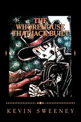 Burdel, który zbudował Jack - The Whorehouse That Jack Built