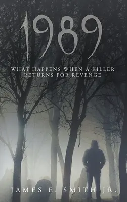 1989: Co się dzieje, gdy zabójca powraca po zemstę? - 1989: What Happens When A Killer Returns For Revenge