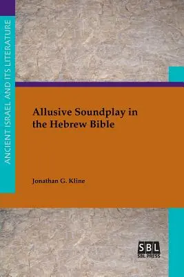 Aluzyjna gra dźwiękowa w Biblii hebrajskiej - Allusive Soundplay in the Hebrew Bible