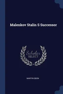 Malenkow, następca Stalina - Malenkov Stalin S Successor