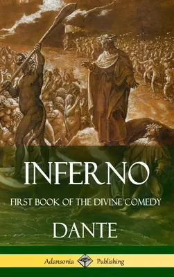 Piekło: Pierwsza księga Boskiej komedii (okładka twarda) - Inferno: First Book of the Divine Comedy (Hardcover)