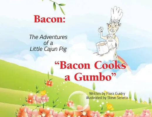 Bekon: Przygody małej świnki Cajun: Bekon gotuje gumbo - Bacon: The Adventures of a Little Cajun Pig: Bacon Cooks a Gumbo