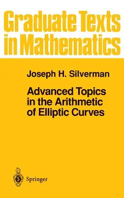 Zaawansowane tematy w arytmetyce krzywych eliptycznych - Advanced Topics in the Arithmetic of Elliptic Curves