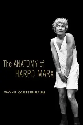 Anatomia Harpo Marksa - The Anatomy of Harpo Marx