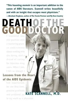 Śmierć dobrego doktora: Lekcje z serca epidemii AIDS - Death of the Good Doctor: Lessons from the Heart of the AIDS Epidemic