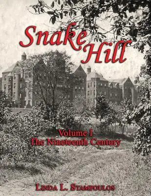 Wężowe Wzgórze Tom I: Dziewiętnasty wiek - Snake Hill Volume I: The Nineteenth Century