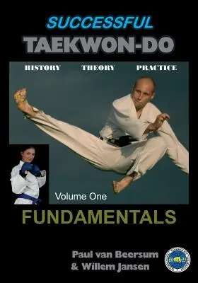 Skuteczne Taekwon-Do: Vol 1 Fundamentals - Successful Taekwon-Do: Vol 1 Fundamentals