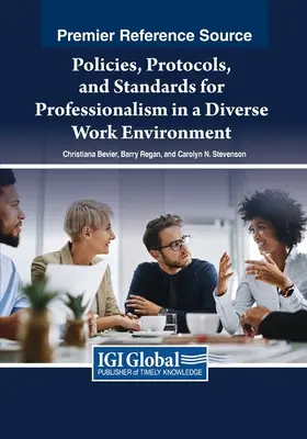 Zasady, protokoły i standardy profesjonalizmu w zróżnicowanym środowisku pracy - Policies, Protocols, and Standards for Professionalism in a Diverse Work Environment
