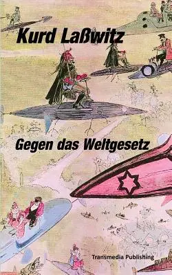 Gegen das Weltgesetz