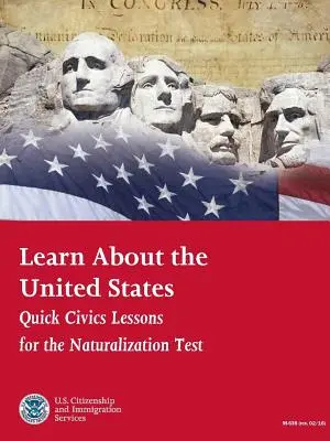 Dowiedz się więcej o Stanach Zjednoczonych: Szybkie lekcje wiedzy o społeczeństwie - Learn About the United States: Quick Civics Lessons