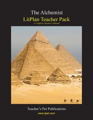 Litplan Teacher Pack: Alchemik - Litplan Teacher Pack: The Alchemist