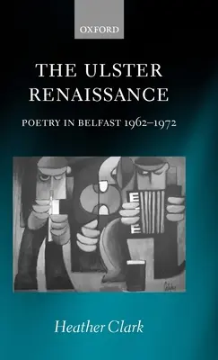 Renesans w Ulsterze: Poezja w Belfaście 1962-1972 - The Ulster Renaissance: Poetry in Belfast 1962-1972