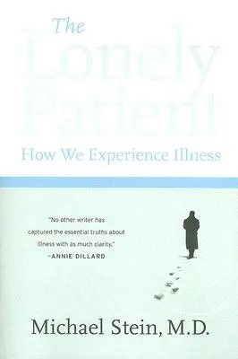 Samotny pacjent: Jak doświadczamy choroby - The Lonely Patient: How We Experience Illness