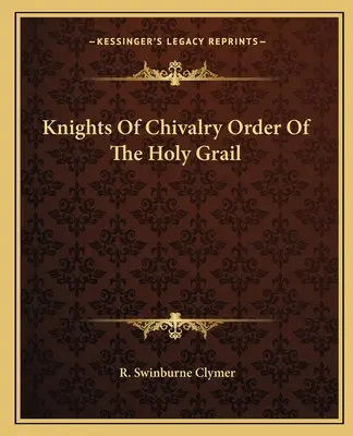 Rycerski Zakon Świętego Graala - Knights Of Chivalry Order Of The Holy Grail