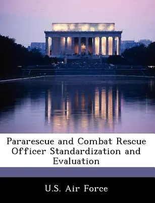 Standaryzacja i ocena ratownictwa medycznego i bojowego - Pararescue and Combat Rescue Officer Standardization and Evaluation