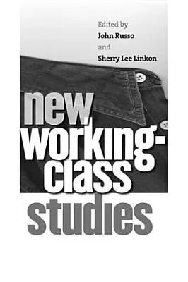 Nowe studia nad klasą robotniczą - New Working-Class Studies