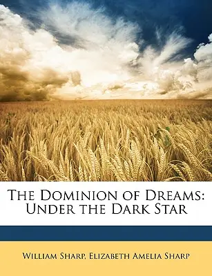 Dominium snów: Pod ciemną gwiazdą - The Dominion of Dreams: Under the Dark Star