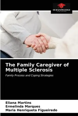 Opiekun rodzinny w stwardnieniu rozsianym - The Family Caregiver of Multiple Sclerosis