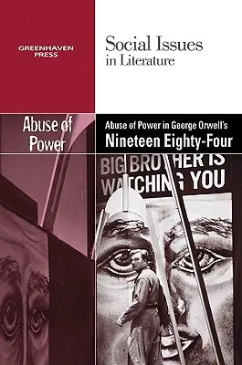 Nadużycie władzy w Nineteen Eighty-Four George'a Orwella - The Abuse of Power in George Orwell's Nineteen Eighty-Four