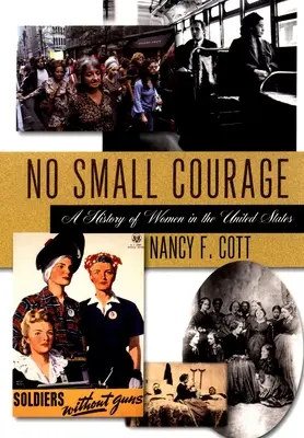 No Small Courage: Historia kobiet w Stanach Zjednoczonych - No Small Courage: A History of Women in the United States