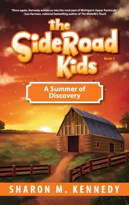 The SideRoad Kids - książka 2: Lato odkryć - The SideRoad Kids-Book 2: A Summer of Discovery