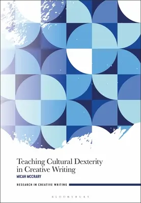Nauczanie kulturowej zręczności w kreatywnym pisaniu - Teaching Cultural Dexterity in Creative Writing
