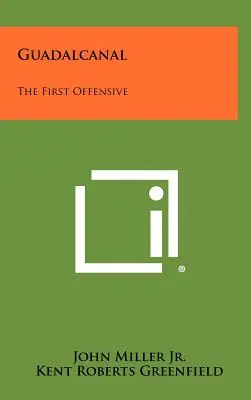 Guadalcanal: Pierwsza ofensywa - Guadalcanal: The First Offensive